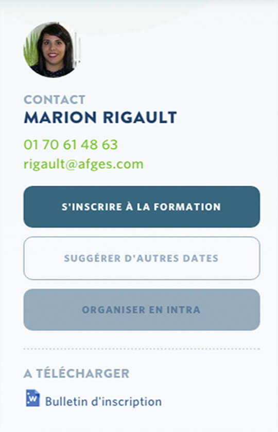 Entrer en contact avec la bonne personne devient simple et intuitif grâce a des widgets placés dynamiquement et des formulaires pour chaque formation. Affichage d'un contact de l'AFGES